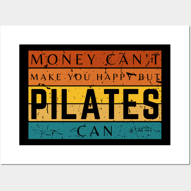 Money Can't Make You Happy But Pilates Can Wall Art by HobbyAndArt